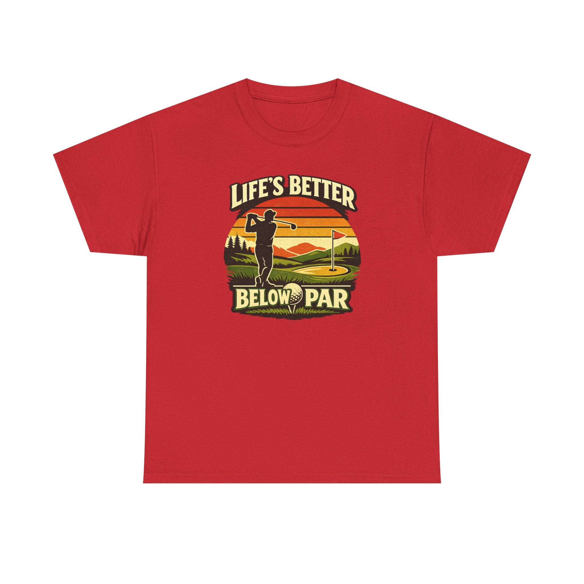 Life's Better Below Par - Golfing