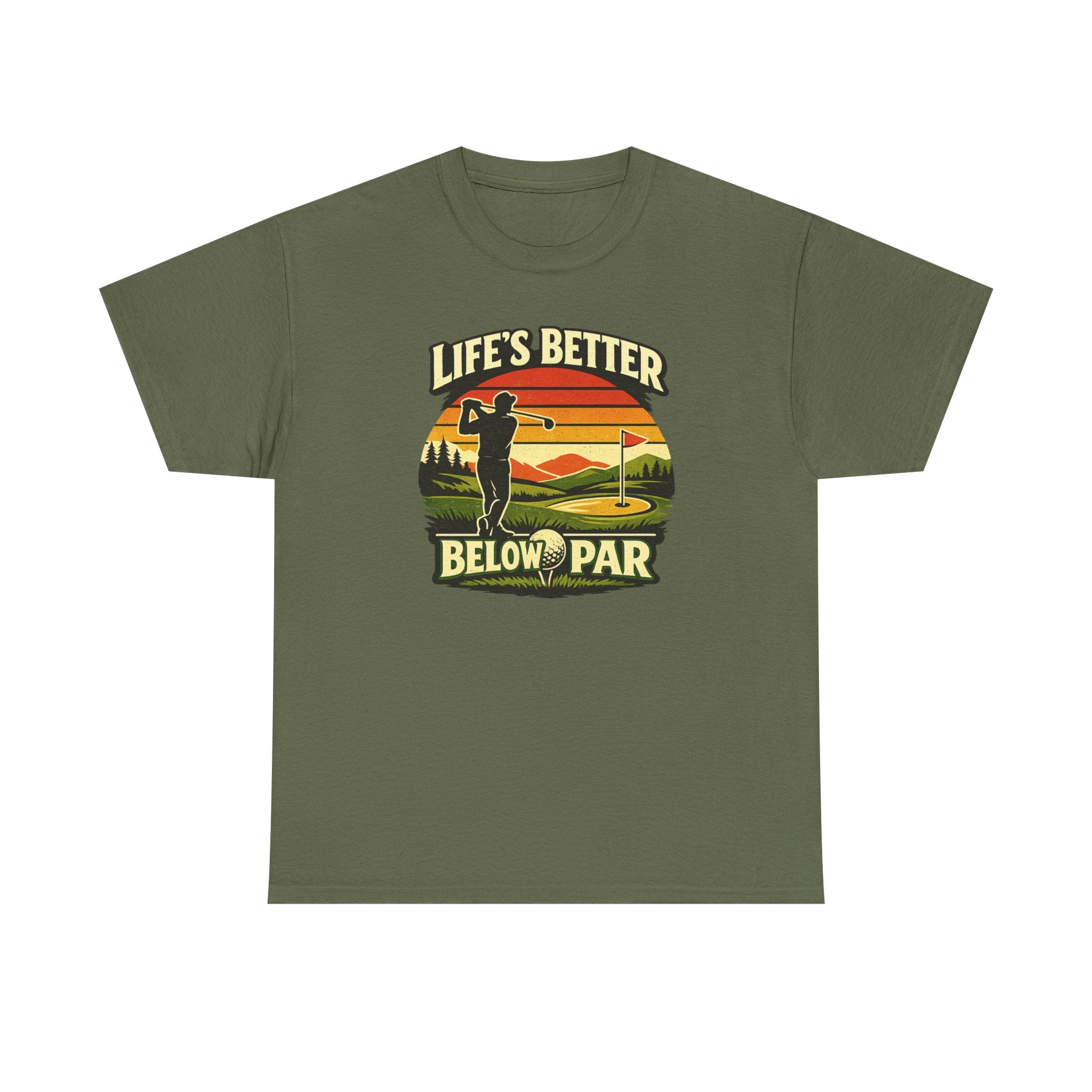 Life's Better Below Par - Golfing