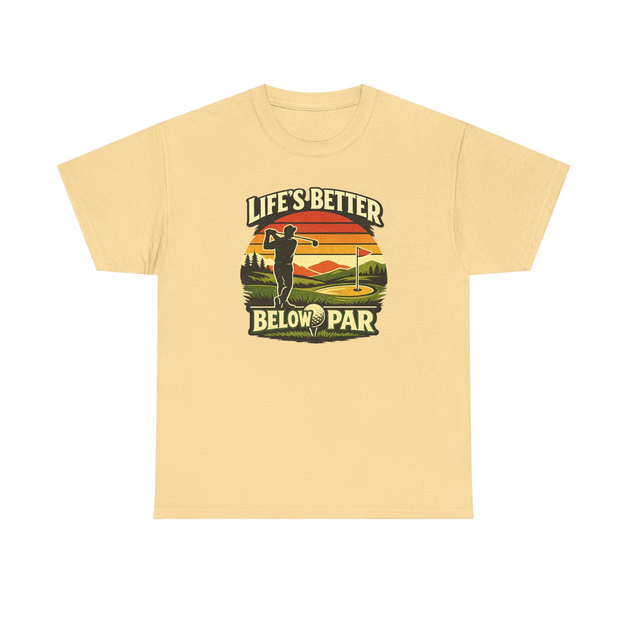 Life's Better Below Par - Golfing