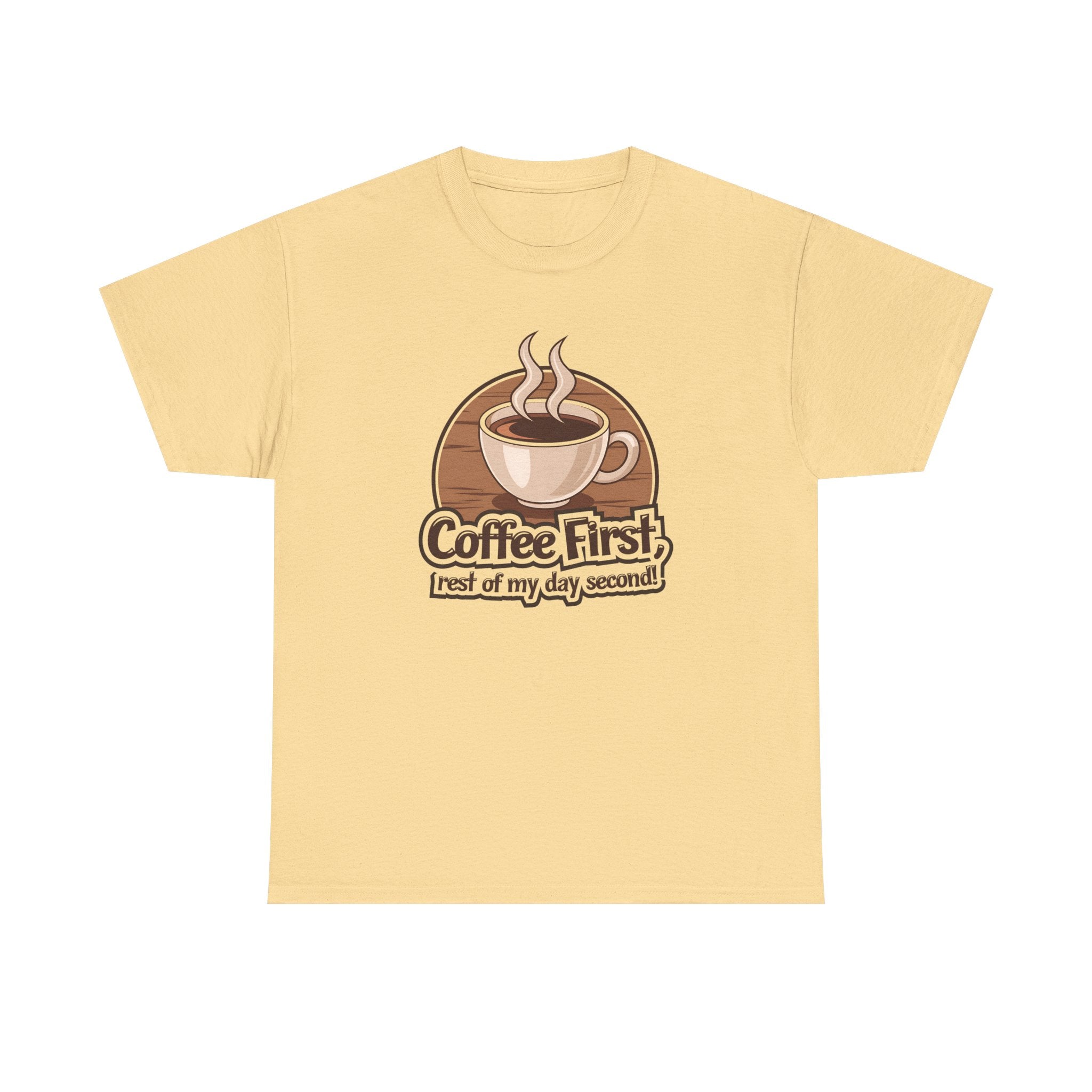 Coffee First, Rest of My Day Second