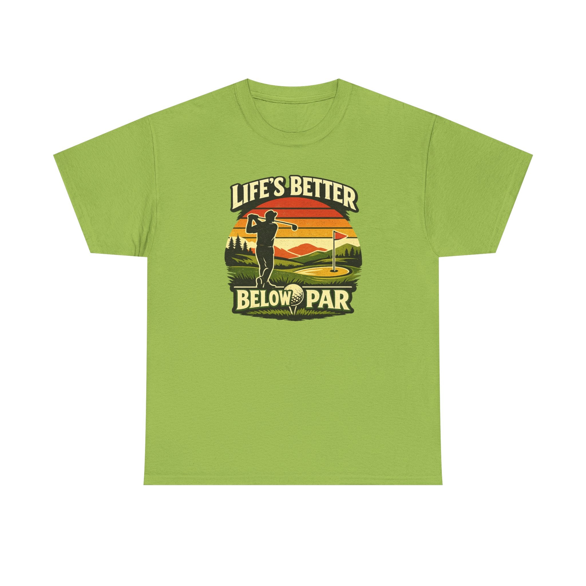 Life's Better Below Par - Golfing