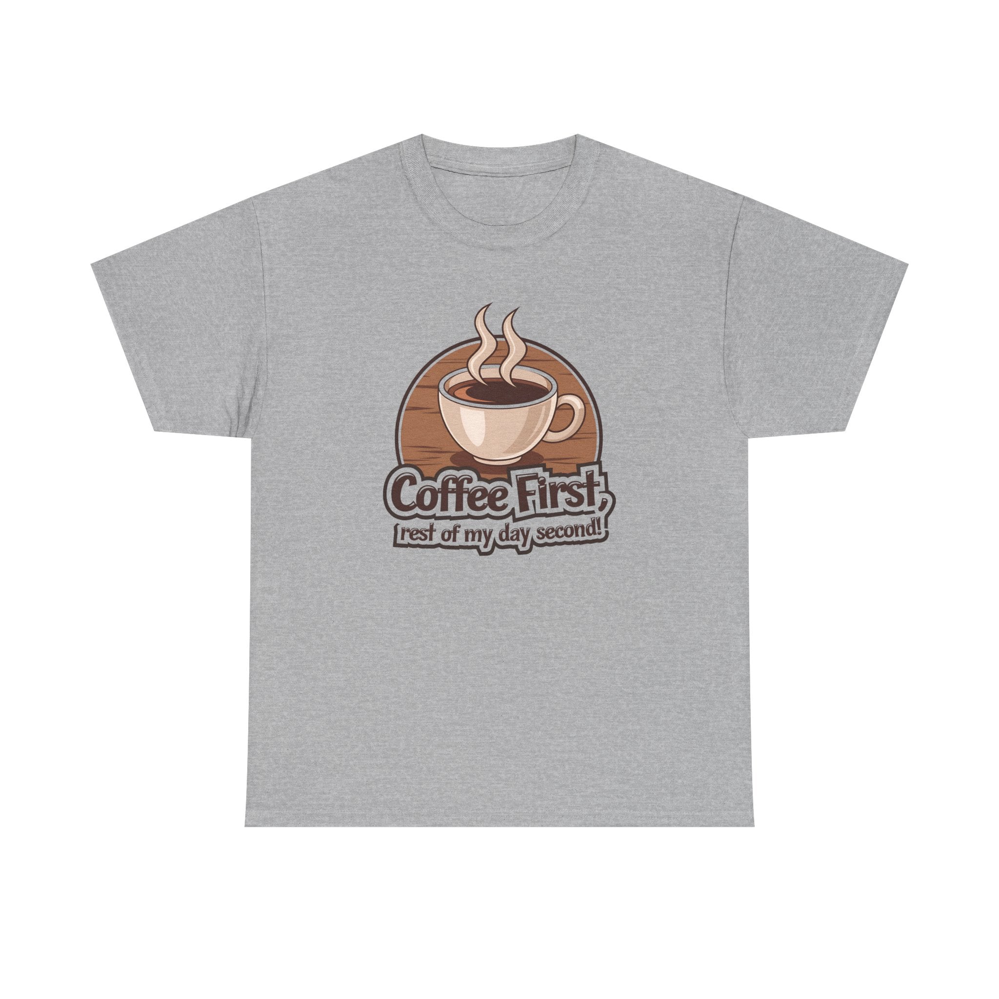 Coffee First, Rest of My Day Second