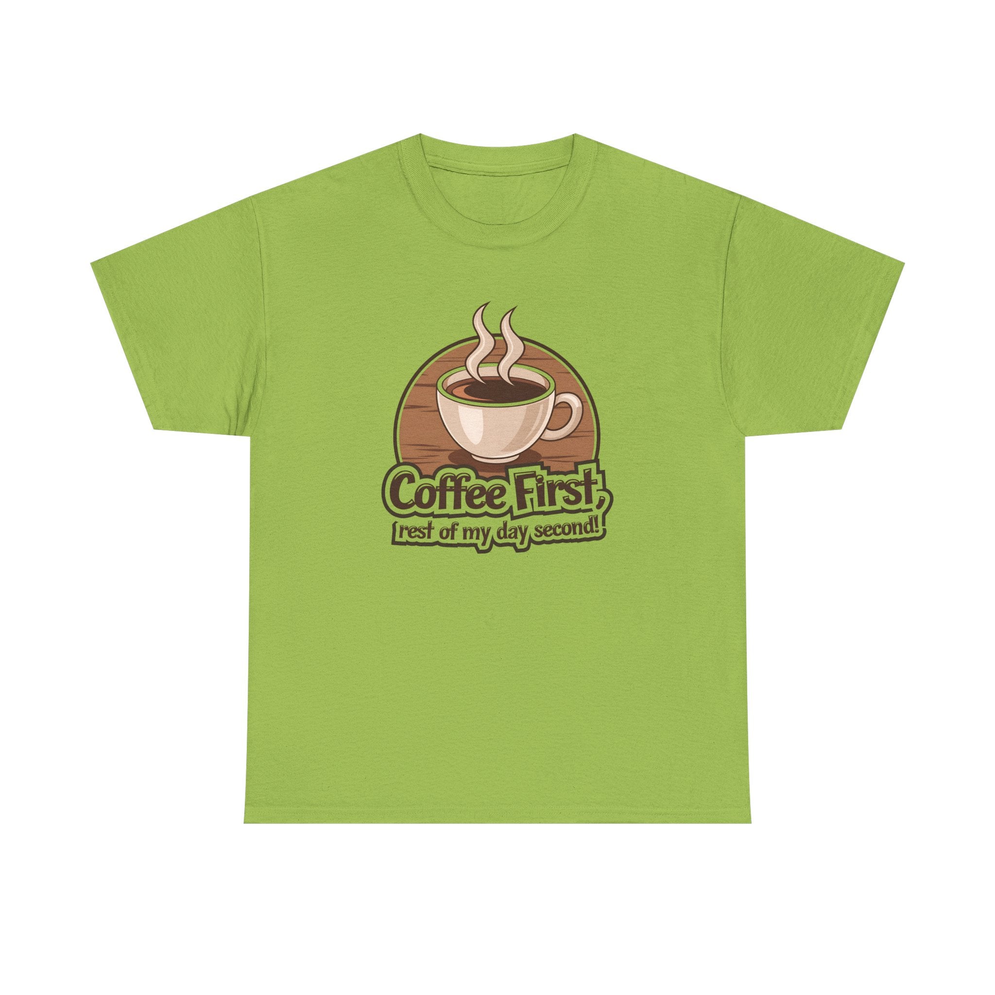 Coffee First, Rest of My Day Second