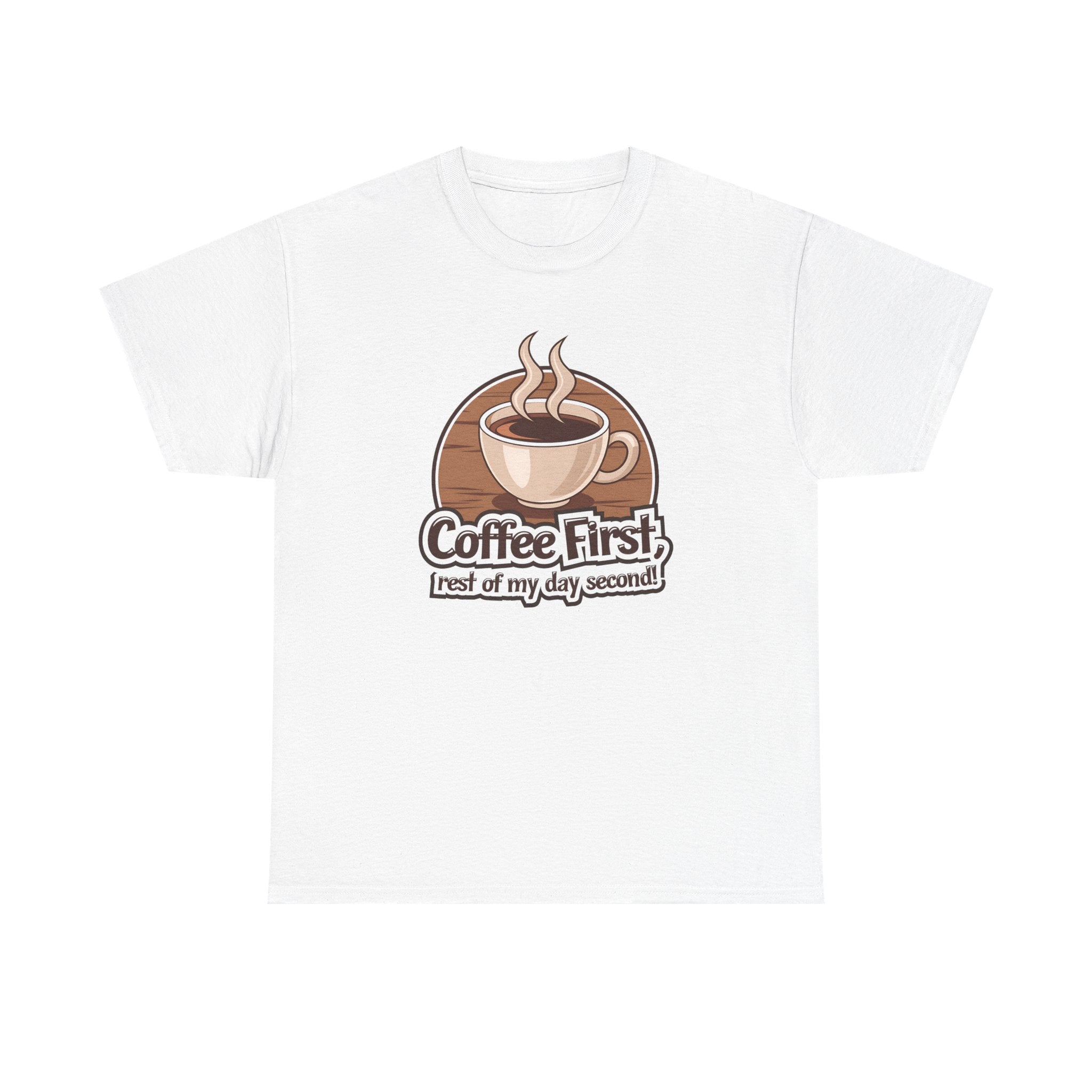 Coffee First, Rest of My Day Second