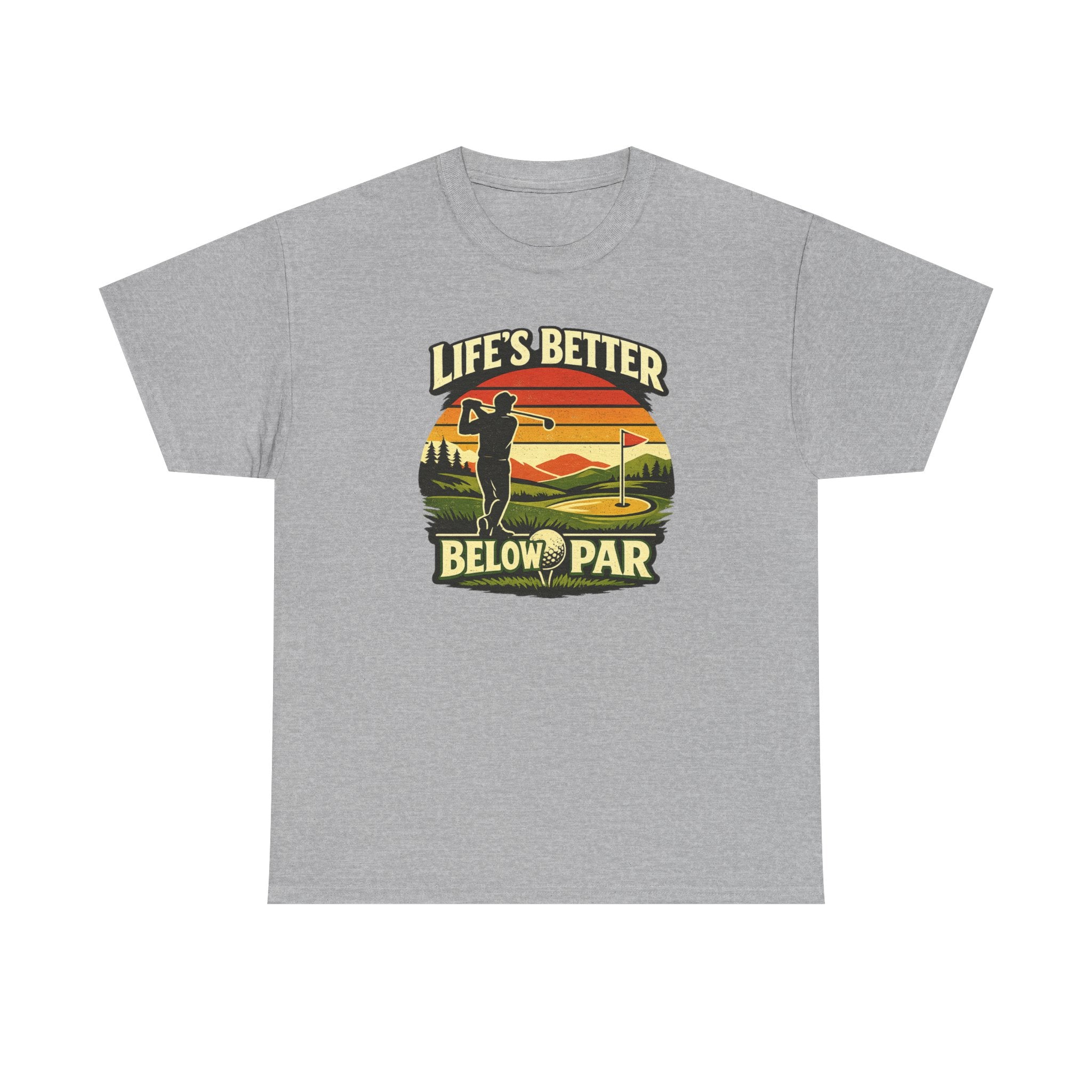 Life's Better Below Par - Golfing