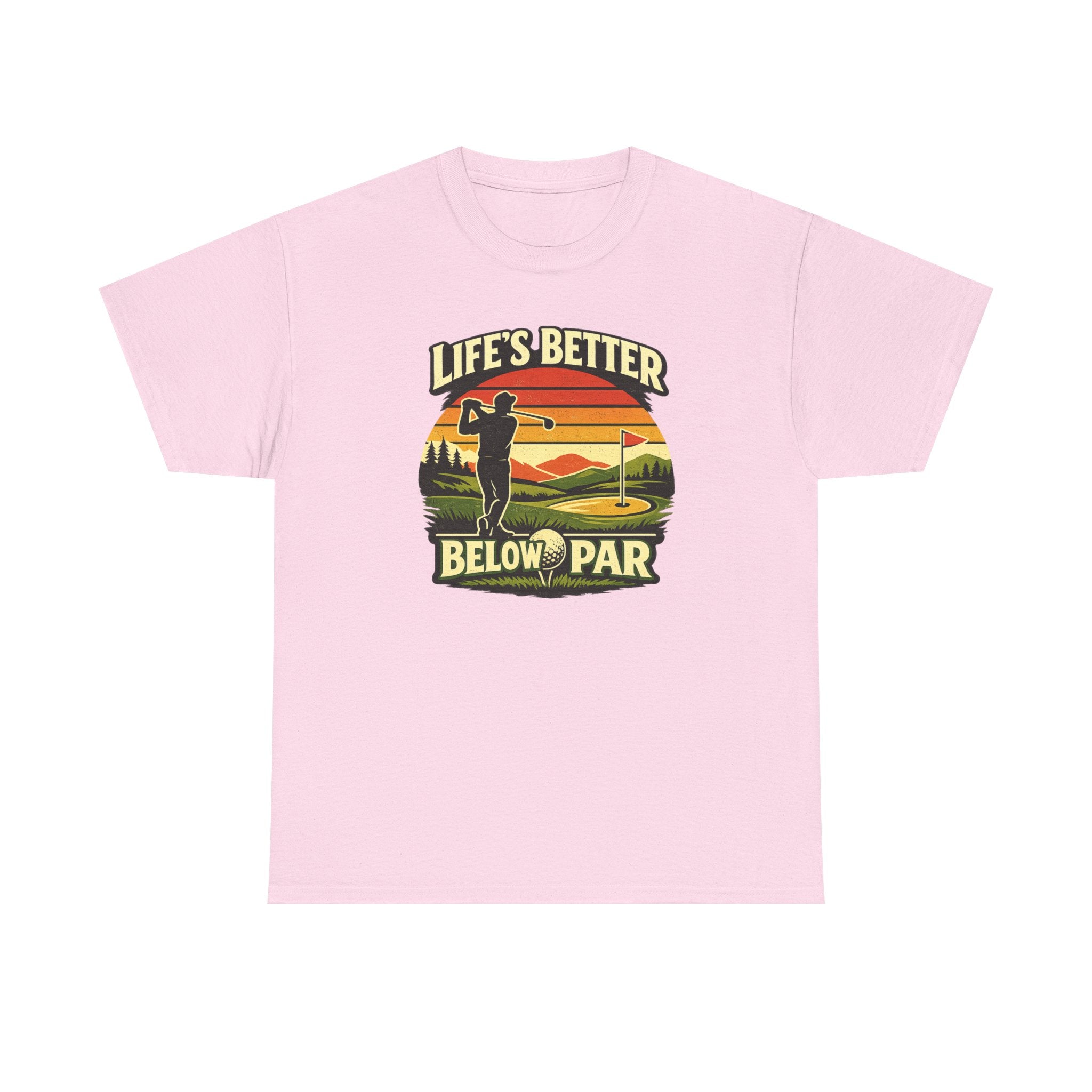 Life's Better Below Par - Golfing