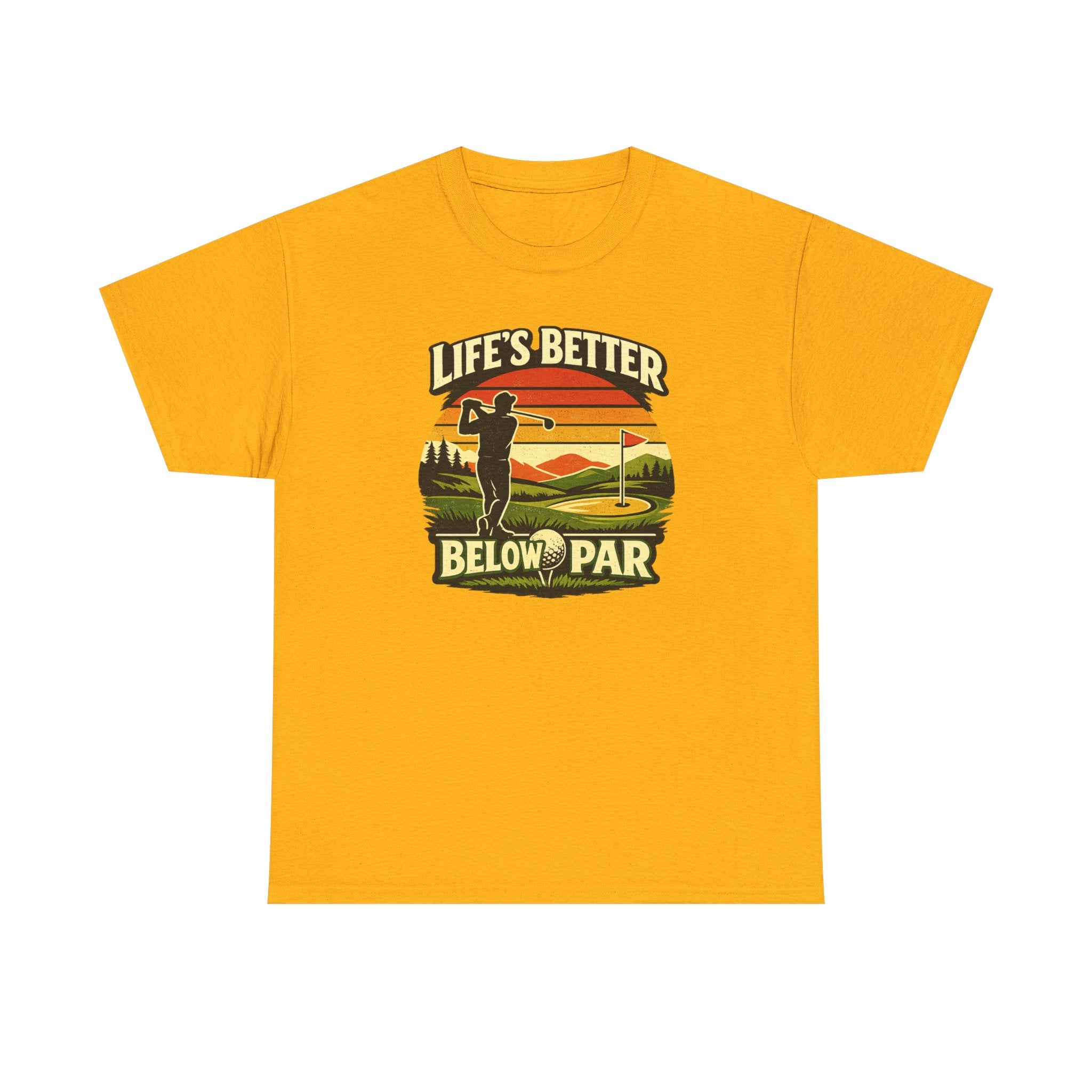Life's Better Below Par - Golfing