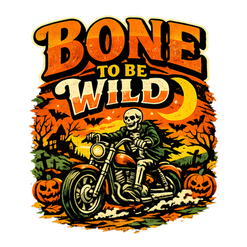 Bone To Be Wild