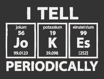 I Tell Jokes Periodically