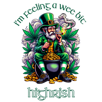 I'm Feeling A Wee Bit Highrish